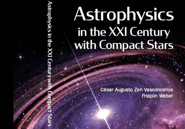 An image of a purple-tinted luminous quasar powered by accretion of matter onto a massive black hole with white text that reads "Astrophysics in the XXI Century with Compact Stars" and editor names César Augusto Zen Vasconcellos and Fridolin Weber underneath